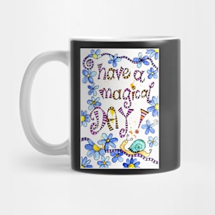 have a magical day Mug